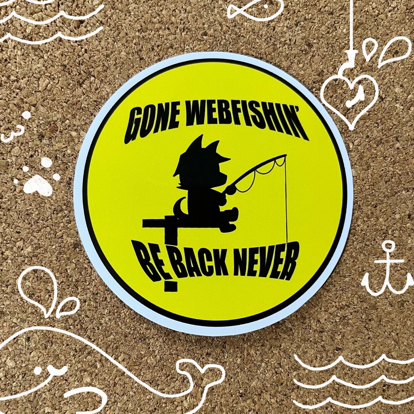 Gone Webfishin’, Be back never | Video Game | Sticker